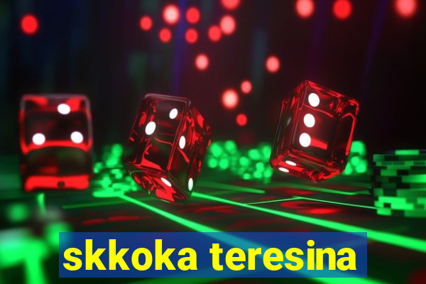 skkoka teresina